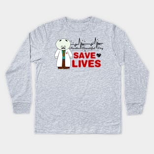 Another Beautiful Day To Save Lives Kids Long Sleeve T-Shirt